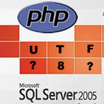 MSSQL, SQLSRV, PHP and UTF-8